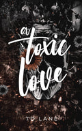 A Toxic Love